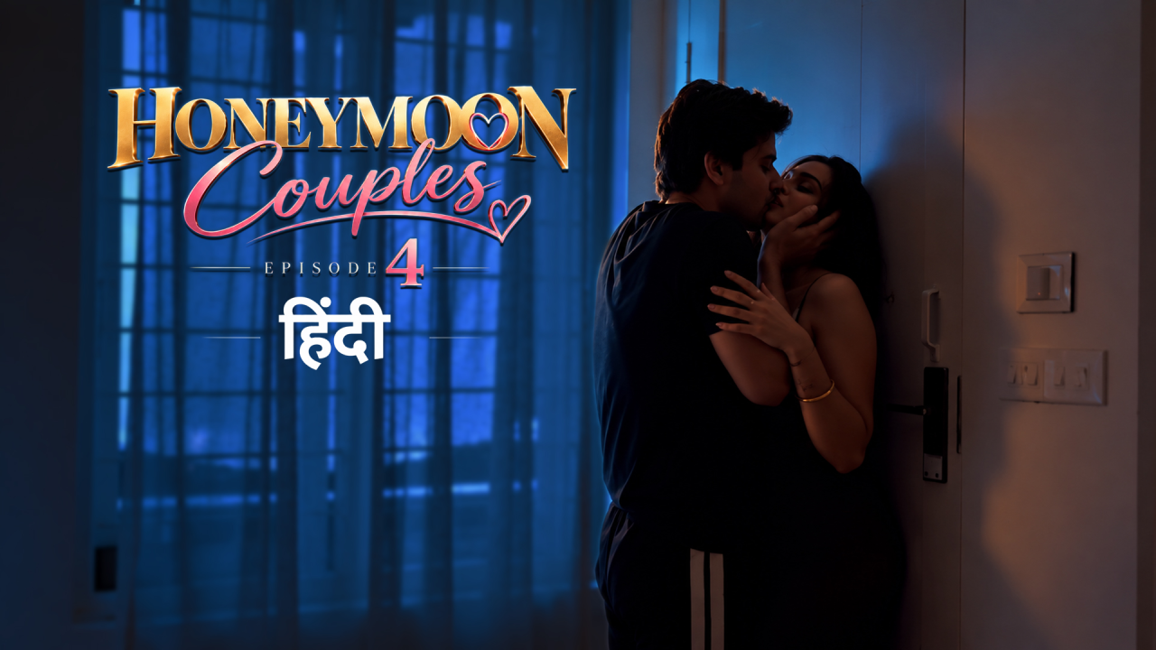 Honeymoon couples E-04 HINDI